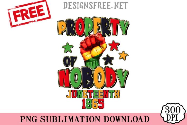 Property-Of-Nobody-Juneteenth-1865-svg-png-free