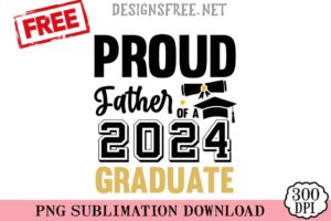 Proud-Father-Of-A-2024-Graduate-svg-png-free