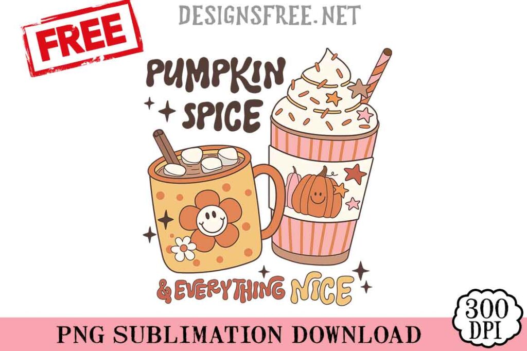Pumpkin-Spice-&-Everything-Nice-svg-png-free