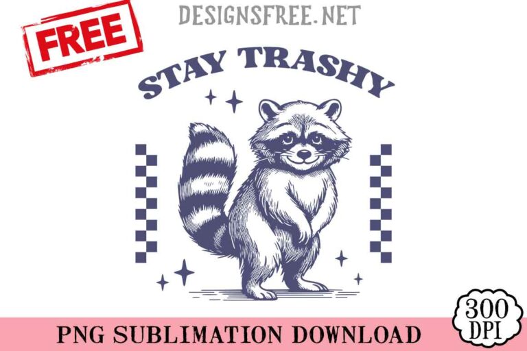 Stay-Trashy-svg-png-free