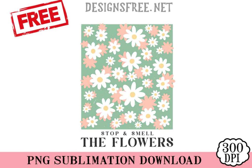 Stop-&-Smell-The-Flowers-svg-png-free