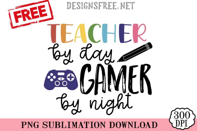 Teacher-By-Day-Gamer-By-Night-svg-png-free