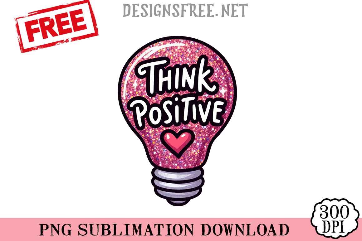 Think Positive SVG PNG Free Cricut