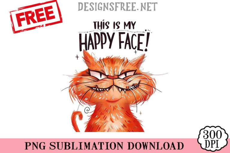 This-Is-My-Happy-Face-svg-png-free