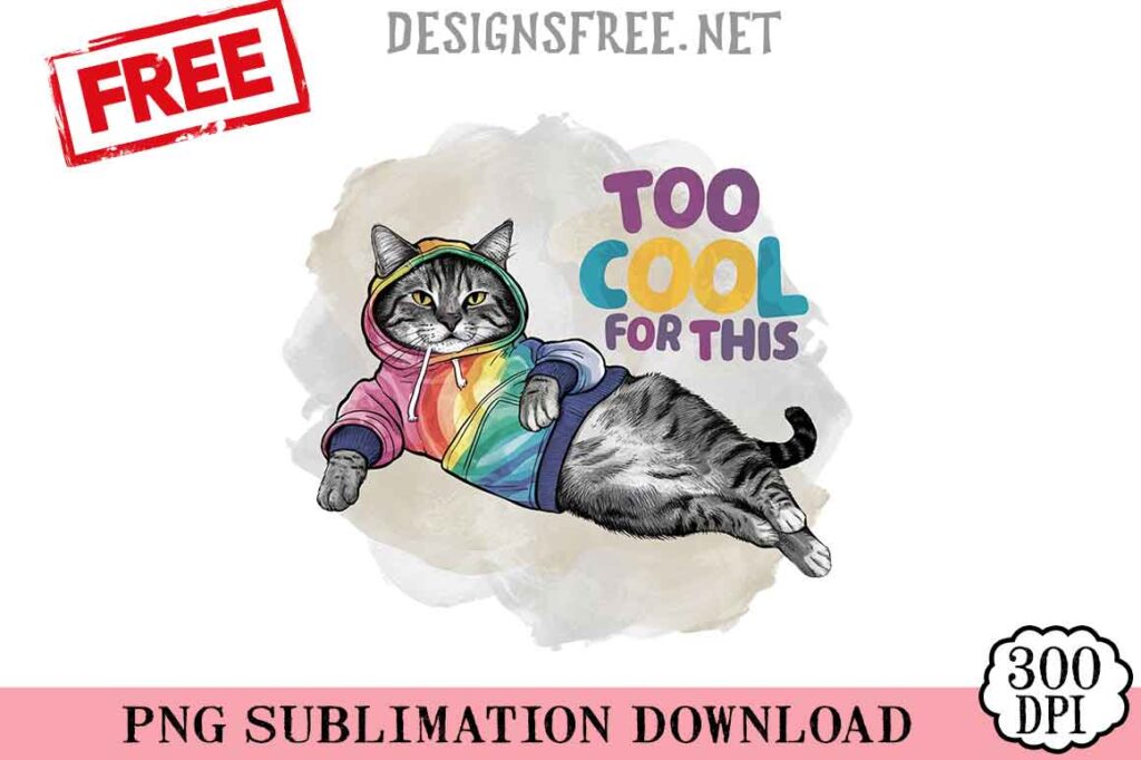 Too-Cool-For-This-svg-png-free