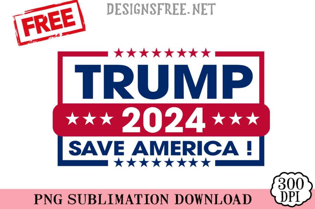 Trump-2024-Save-America-svg-png-free