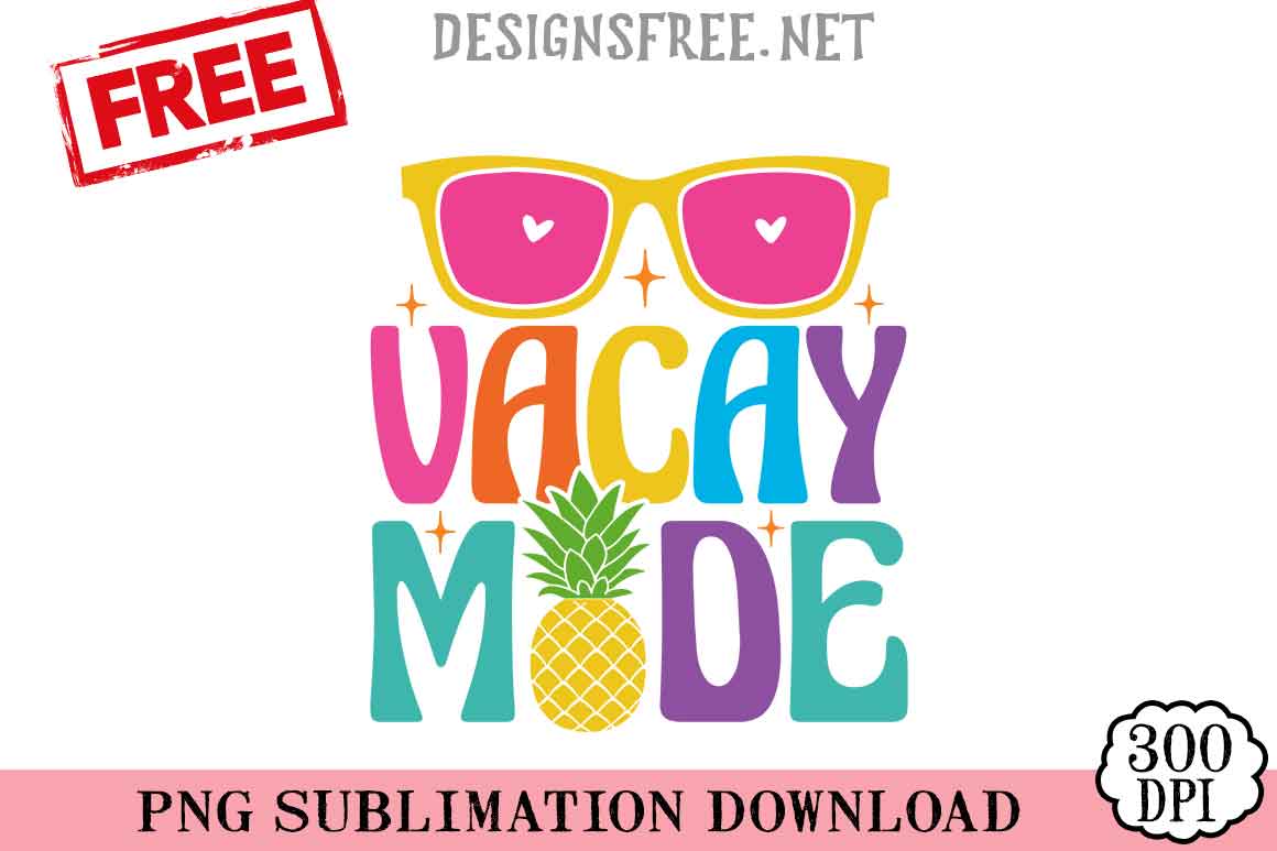 Vacay Mode SVG PNG Free Cricut