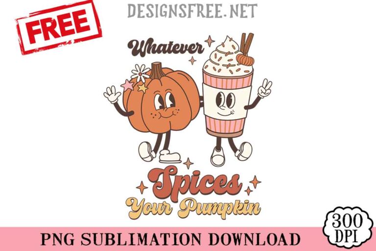 Whatever-Spices-Your-Pumpkin-svg-png-free
