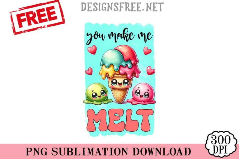 You-Make-Me-Melt-svg-png-free