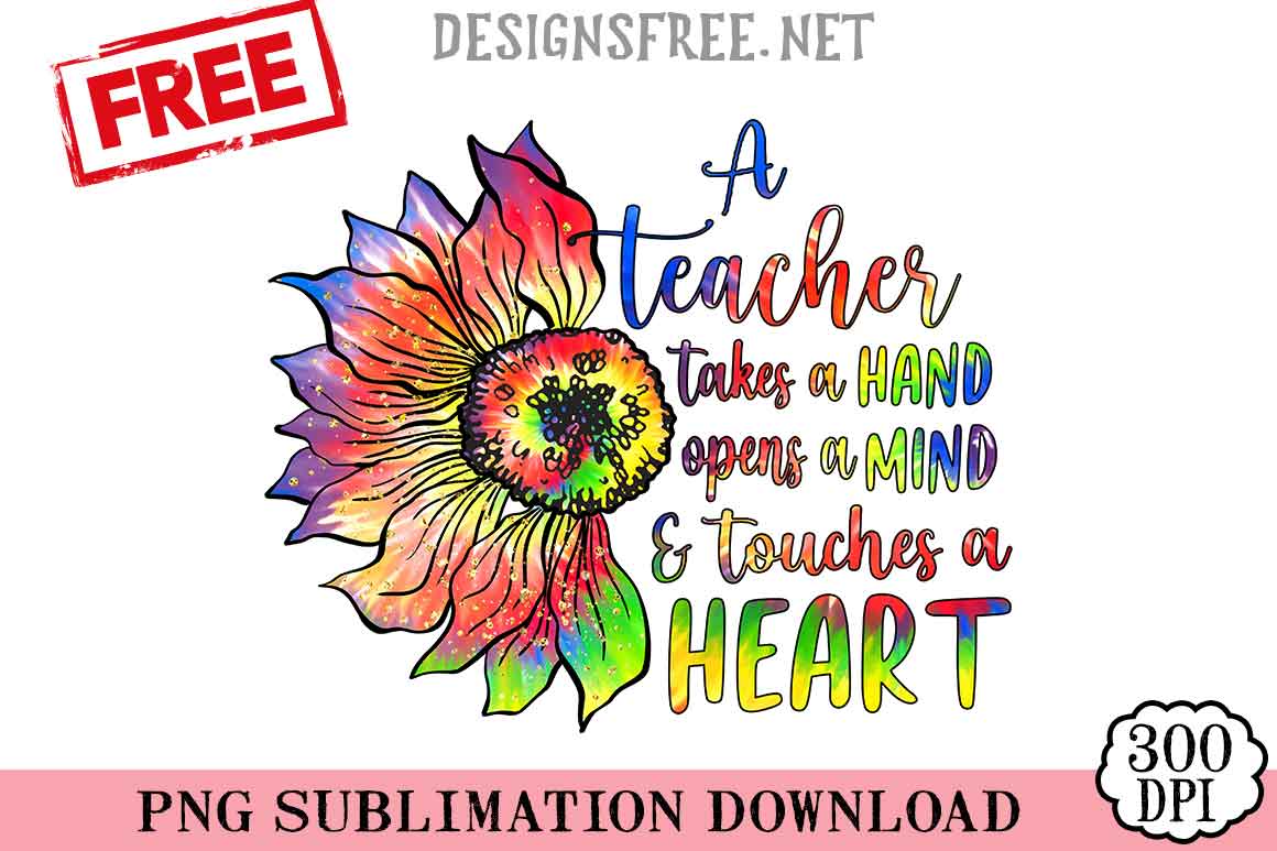 A-Teacher-Takes-A-Hand-Opens-A-Mind-png-free