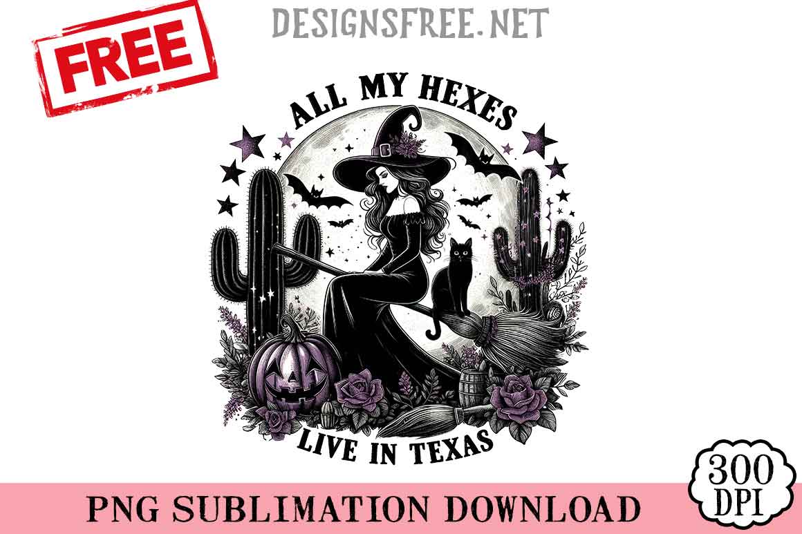 All-My-Hexes-Live-In-Texas-png-free