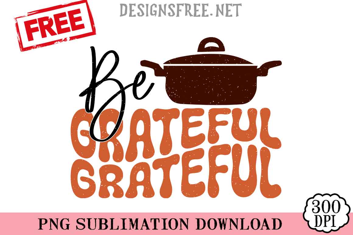 Be-Grateful-png-free