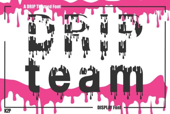 Drip-Team-Fonts