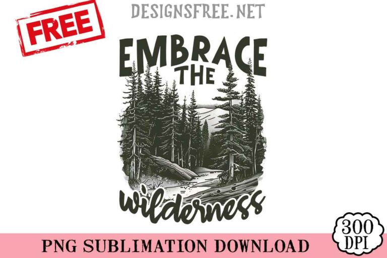 Embrace-The-Wilderness-png-free