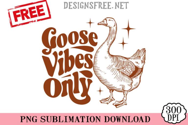 Goose-Vibes-Only-png-free