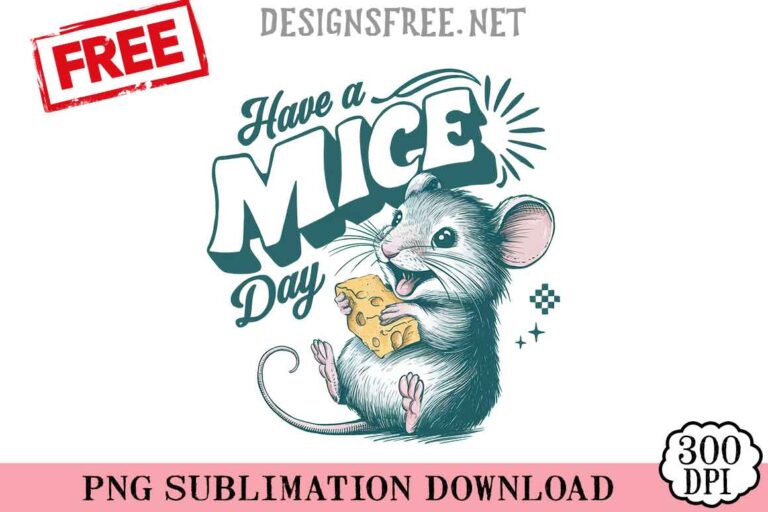 Have A Mice Day PNG Free Cricut