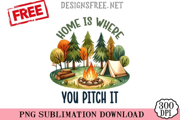 Home-Is-Where-You-Pitch-It-png-free