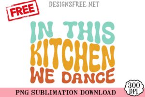 In-This-Kitchen-We-Dance-png-free