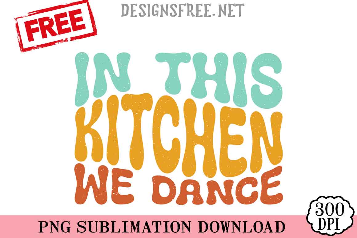 In-This-Kitchen-We-Dance-png-free