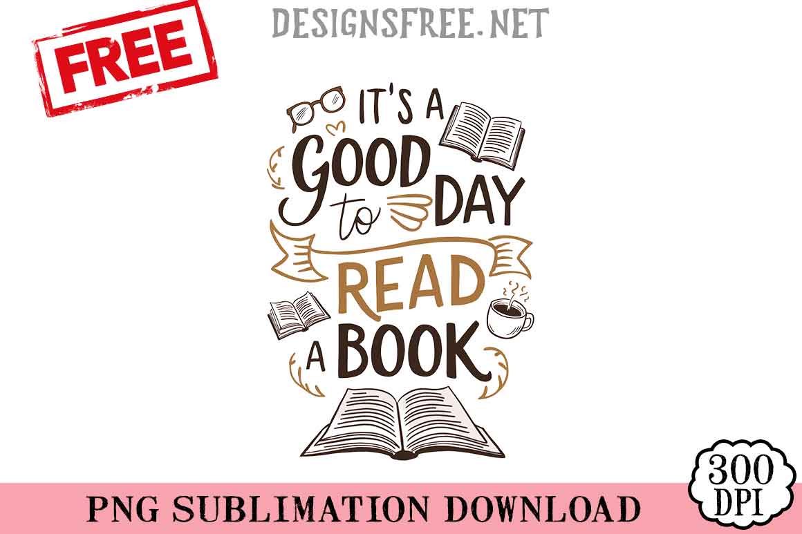 It's-A-Good-To-Day-Read-A-Book-png-free