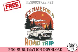 It's-Time-For-A-Road-Trip-png-free