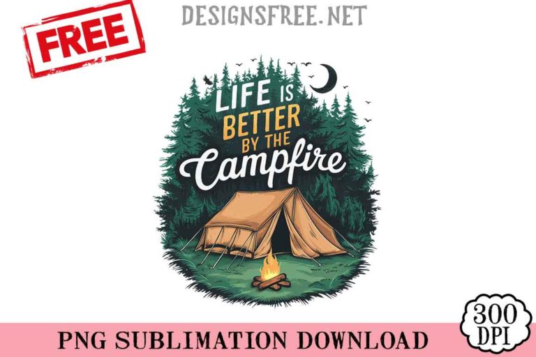 Life-Is-Better-By-The-Campfire-png-free