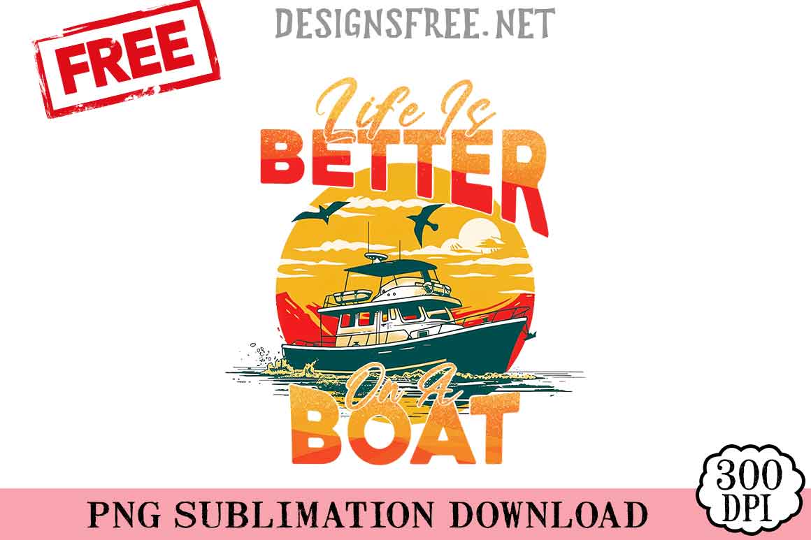 Life-Is-Better-On-A-Boat-png-free