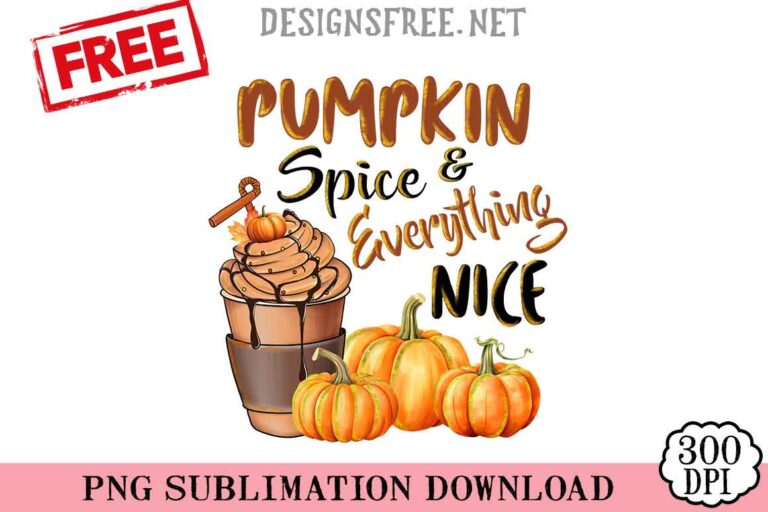 Pumpkin-Spice-&-Everything-Nice-png-free