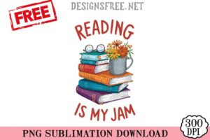 Reading-Is-My-Jam-png-free