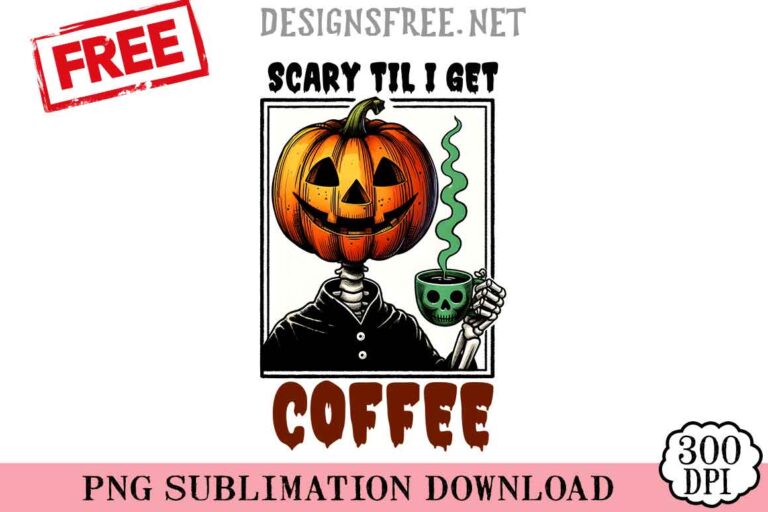 Scary-Til-I-Get-Coffee-png-free