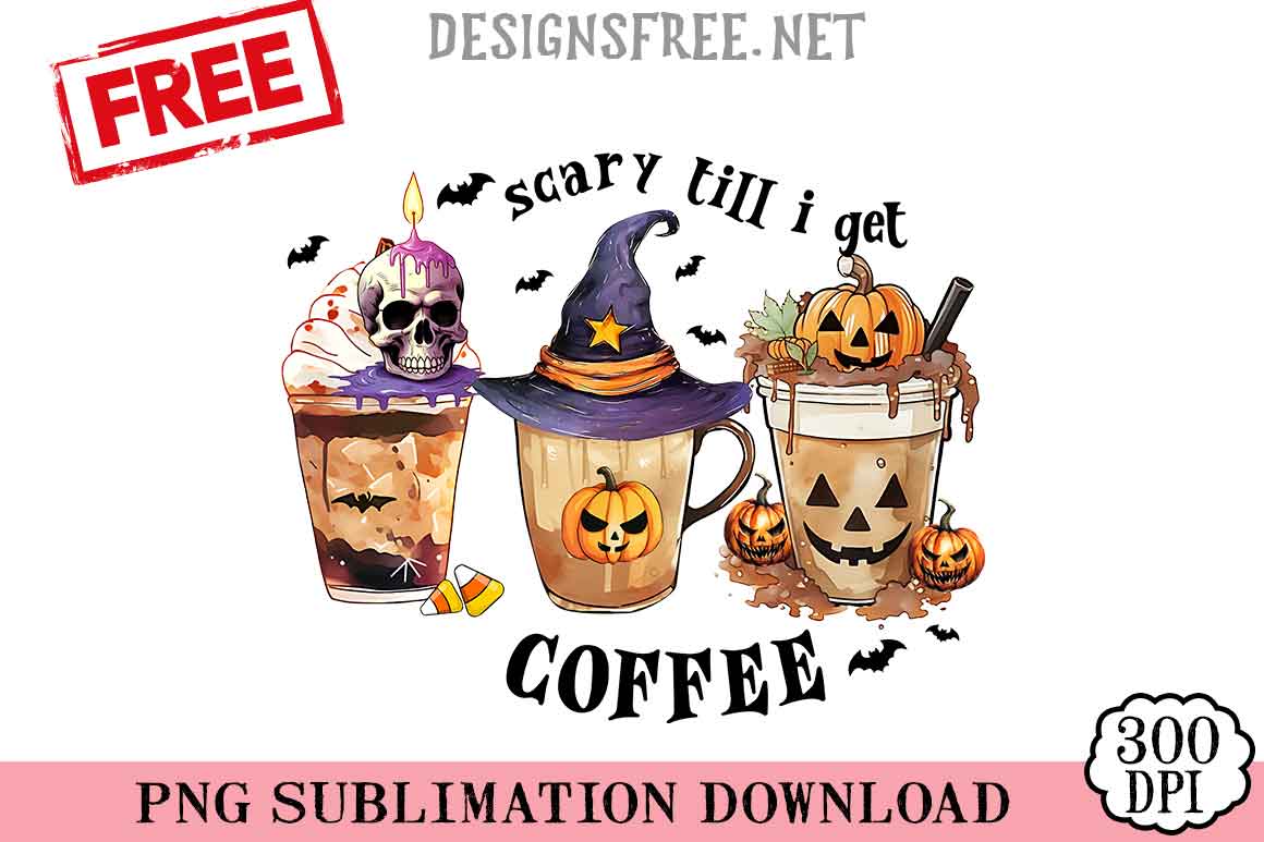 Scary-Till-I-Get-Coffee-png-free