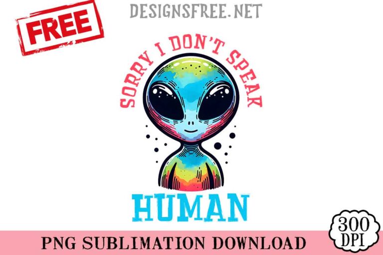 Sorry-I-Don't-Speak-Human-png-free