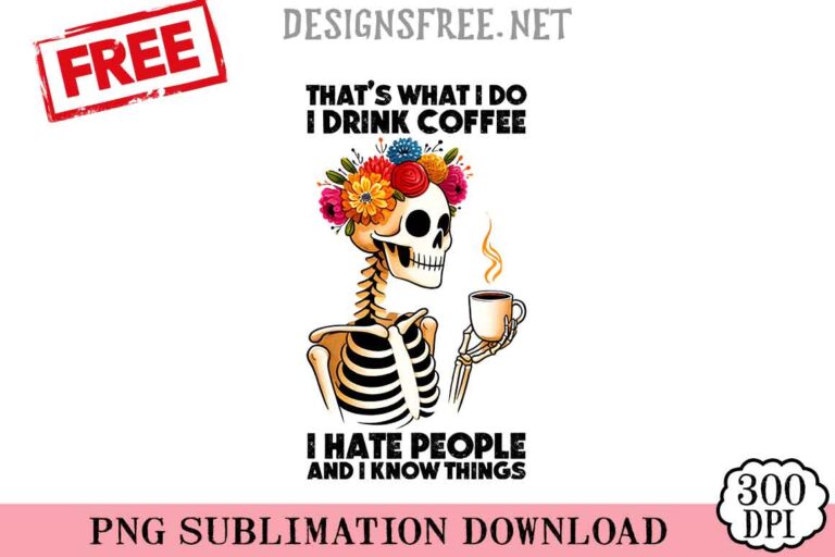 That's-What-I-Do-I-Drink-Coffee-png-free