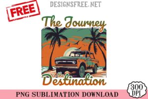 The-Journey-Is-The-Destination-png-free