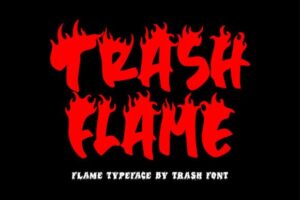 Trash-Flame-Fonts