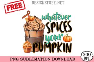 Whatever-Spices-Your-Pumpkin-png-free