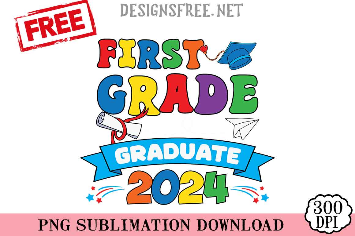 First-Grade-Granduate-2024-svg-png-free