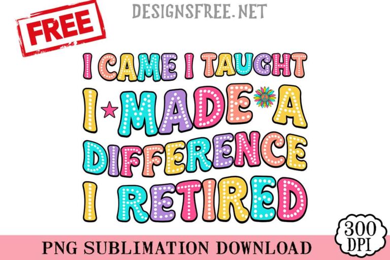 I-Came-I-Taught-png-free